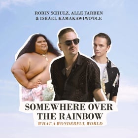 ROBIN SCHULZ, ALLE FARBEN & ISRAEL KAMAKAWIWO'OLE - SOMEWHERE OVER THE RAINBOW / WHAT A WONDERFUL WORLD